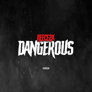 Dangerous (Explicit)