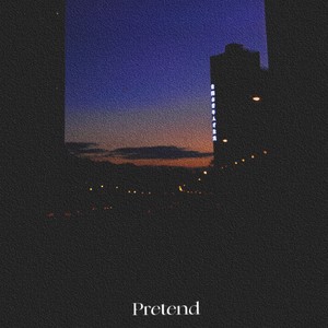 Pretend （装作）