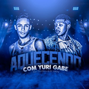 Aquecendo com Yuri Gabe (Remix)