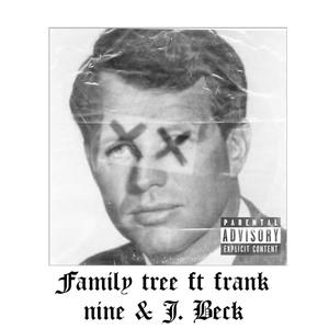 Family Tree (feat. Frank Niné & Jbeck) [Explicit]