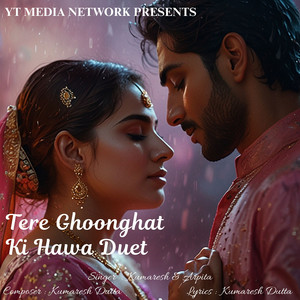 Tere Ghoonghat Ki Hawa Duet