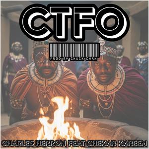 CTFO (feat. Charles Herron & Chekar Kareem) (Explicit)