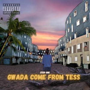 Gwada come from tess (Explicit)