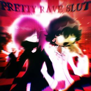 pretty rave **** (Explicit)