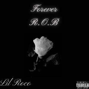 Forever R.O.B (Explicit)