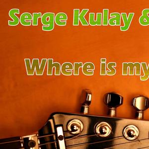 Serge Kulay - Where is my guitar? (feat. Alex Rue)