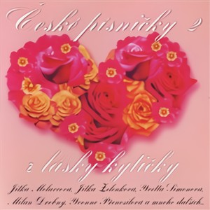 ?Eské Pisnicky 2 - Z Lasky Kyticky (Czech Songs 2 – Flowers Of Love)