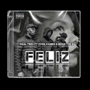Feliz(feat. Moha The B & Cyril kamer)