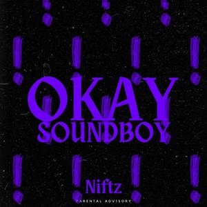 Okay Soundboy (Explicit)