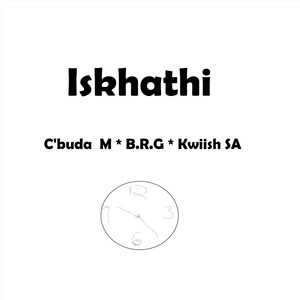 Iskhathi(feat. Kwiish Sa)