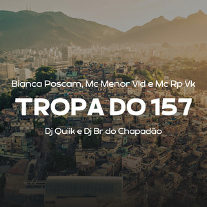 Tropa do 157 (Explicit)