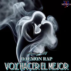 VOY HACER EL MEJOR (feat. DAEMON RAP) (Explicit)