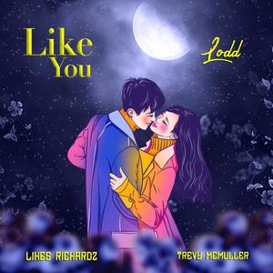 Like you (feat. Likes Richardz & Trevy McMuller)
