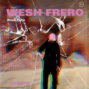 WESH FRERO (Explicit)