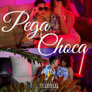 Pega, Choca (Explicit)