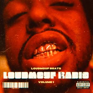 Loudmouf Radio Volume 1 (Explicit)