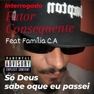 Só Deus Sabe Oque Eu Passei (Explicit)