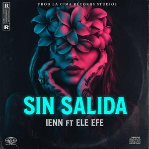 Sin Salida (feat. Ele Efe)