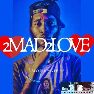 2 Mad 2 Love (Explicit)