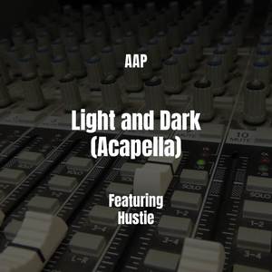Light and Dark (Acapella|Explicit)