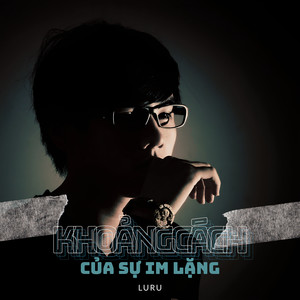 Khoảng Cách Của Sự Im Lặng