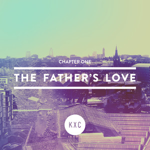 KXC - The Father's Love