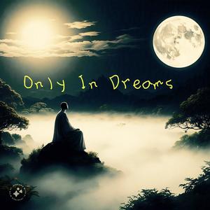 Only In Dreams