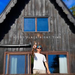 Right Place Right Time (Explicit)