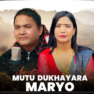 Mutu Dukhayara Maryo