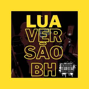 LUA VERSÃO BH (Explicit)