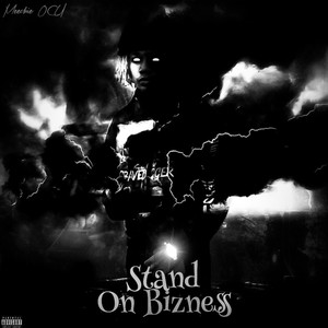Stand On Bizness (Explicit)