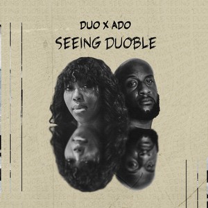 Seeing Duoble (Explicit)