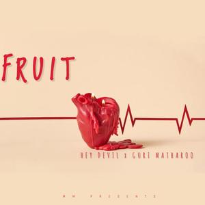 FRUIT (feat. Guri Matharoo)