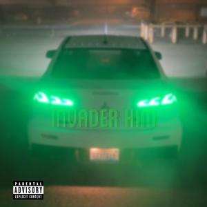 Invader Him (Explicit)