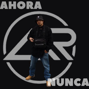 Ahora o Nunca (Explicit)