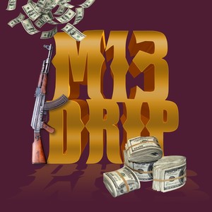 M13 Drip (Explicit)