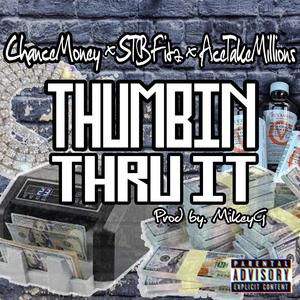 Thumbin' thru it (feat. STBFitz & AceTakeMillions) [Explicit]