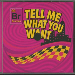 Tell Me What You Want