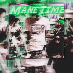 MANE TIME (Explicit)