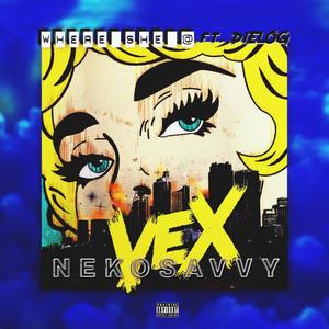 Where She at(feat. Dielog) (Explicit)