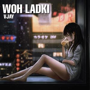 WOH LADKI (PART 2)