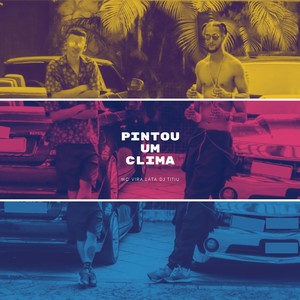 Pintou um Clima (Explicit)