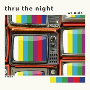 thru the night (Explicit)