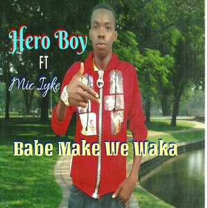 Babe Make We Waka