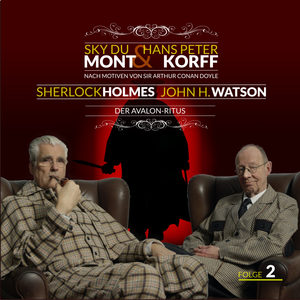 Sherlock Holmes und Dr. Watson Teil 2 - Der Avalon-Ritus Teil 1