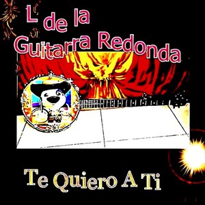 Te Quiero A Tí