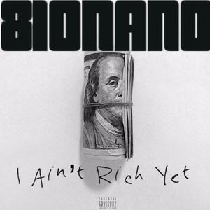 I AINT RICH YET (Explicit)