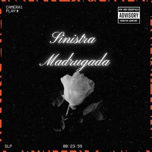 Sinistra Madrugada (Explicit)