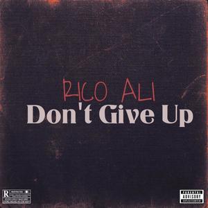 Dont give up (Explicit)