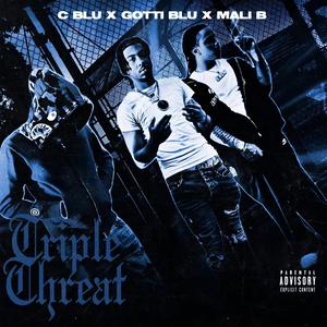 Triple Threat (feat. Mali B & Gotti Blu) [Explicit]